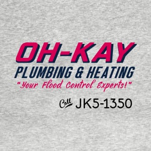 Oh-Kay Plumbing & Heating T-Shirt